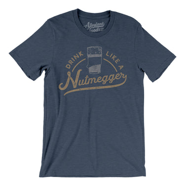 Drink Like a Nutmegger Men/Unisex T-Shirt-Allegiant Goods Co. Vintage Sports Apparel