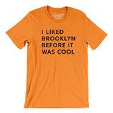 I Liked Brooklyn Before It Was Cool Men/Unisex T-Shirt-Allegiant Goods Co. Vintage Sports Apparel