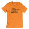 I Liked Kansas City Before It Was Cool Men/Unisex T-Shirt-Orange-Allegiant Goods Co. Vintage Sports Apparel
