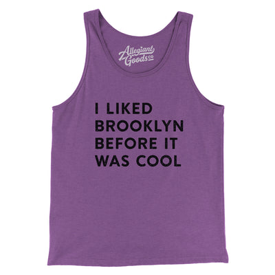I Liked Brooklyn Before It Was Cool Men/Unisex Tank Top-Purple TriBlend-Allegiant Goods Co. Vintage Sports Apparel