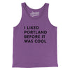I Liked Portland Before It Was Cool Men/Unisex Tank Top-Purple TriBlend-Allegiant Goods Co. Vintage Sports Apparel
