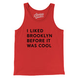 I Liked Brooklyn Before It Was Cool Men/Unisex Tank Top-Allegiant Goods Co. Vintage Sports Apparel