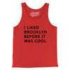 I Liked Brooklyn Before It Was Cool Men/Unisex Tank Top-Red-Allegiant Goods Co. Vintage Sports Apparel