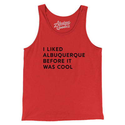 I Liked Albuquerque Before It Was Cool Men/Unisex Tank Top-Red-Allegiant Goods Co. Vintage Sports Apparel