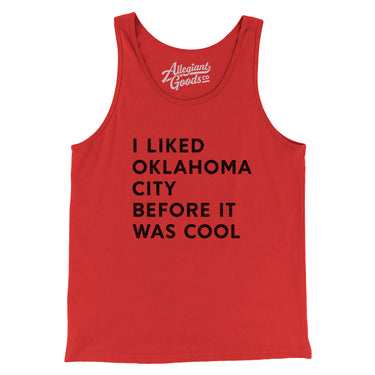 I Liked Oklahoma City Before It Was Cool Men/Unisex Tank Top-Allegiant Goods Co. Vintage Sports Apparel