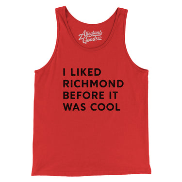 I Liked Richmond Before It Was Cool Men/Unisex Tank Top-Allegiant Goods Co. Vintage Sports Apparel