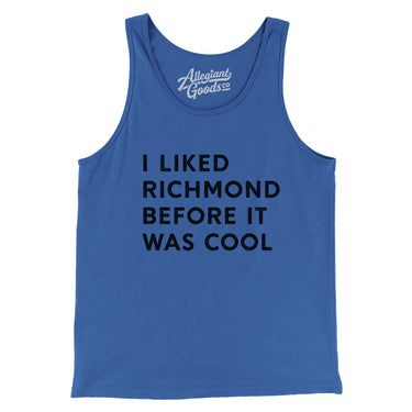 I Liked Richmond Before It Was Cool Men/Unisex Tank Top-Allegiant Goods Co. Vintage Sports Apparel