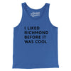 I Liked Richmond Before It Was Cool Men/Unisex Tank Top-True Royal-Allegiant Goods Co. Vintage Sports Apparel