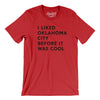 I Liked Oklahoma City Before It Was Cool Men/Unisex T-Shirt-Red-Allegiant Goods Co. Vintage Sports Apparel