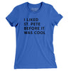 I Liked St. Petersburg Before It Was Cool Women's T-Shirt-True Royal-Allegiant Goods Co. Vintage Sports Apparel