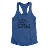 I Liked Detroit Before It Was Cool Women's Racerback Tank-Royal-Allegiant Goods Co. Vintage Sports Apparel