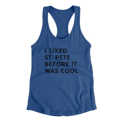 I Liked St. Petersburg Before It Was Cool Women's Racerback Tank-Royal-Allegiant Goods Co. Vintage Sports Apparel