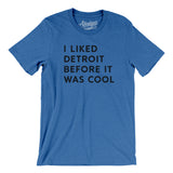 I Liked Detroit Before It Was Cool Men/Unisex T-Shirt-Allegiant Goods Co. Vintage Sports Apparel
