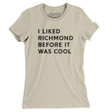 I Liked Richmond Before It Was Cool Women's T-Shirt-Allegiant Goods Co. Vintage Sports Apparel