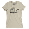 I Liked Kansas City Before It Was Cool Women's T-Shirt-Soft Cream-Allegiant Goods Co. Vintage Sports Apparel