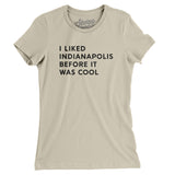 I Liked Indianapolis Before It Was Cool Women's T-Shirt-Allegiant Goods Co. Vintage Sports Apparel