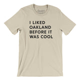 I Liked Oakland Before It Was Cool Men/Unisex T-Shirt-Allegiant Goods Co. Vintage Sports Apparel