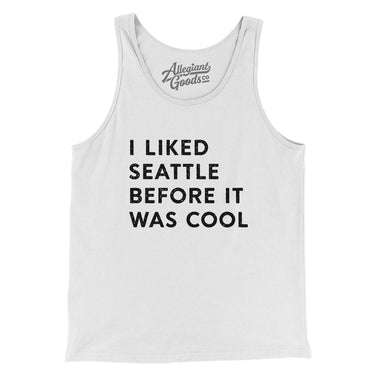 I Liked Seattle Before It Was Cool Men/Unisex Tank Top-Allegiant Goods Co. Vintage Sports Apparel