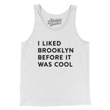 I Liked Brooklyn Before It Was Cool Men/Unisex Tank Top-Allegiant Goods Co. Vintage Sports Apparel