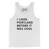 I Liked Portland Before It Was Cool Men/Unisex Tank Top-White-Allegiant Goods Co. Vintage Sports Apparel