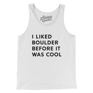I Liked Boulder Before It Was Cool Men/Unisex Tank Top-Allegiant Goods Co. Vintage Sports Apparel
