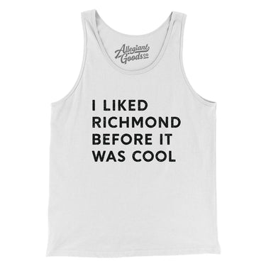 I Liked Richmond Before It Was Cool Men/Unisex Tank Top-Allegiant Goods Co. Vintage Sports Apparel
