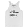 I Liked Des Moines Before It Was Cool Men/Unisex Tank Top-White-Allegiant Goods Co. Vintage Sports Apparel