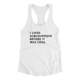I Liked Albuquerque Before It Was Cool Women's Racerback Tank-Allegiant Goods Co. Vintage Sports Apparel