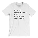I Liked Oklahoma City Before It Was Cool Men/Unisex T-Shirt-Allegiant Goods Co. Vintage Sports Apparel