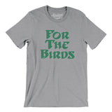 For The Birds Men/Unisex T-Shirt-Allegiant Goods Co. Vintage Sports Apparel