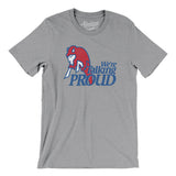 We're Talking Proud Men/Unisex T-Shirt-Allegiant Goods Co. Vintage Sports Apparel