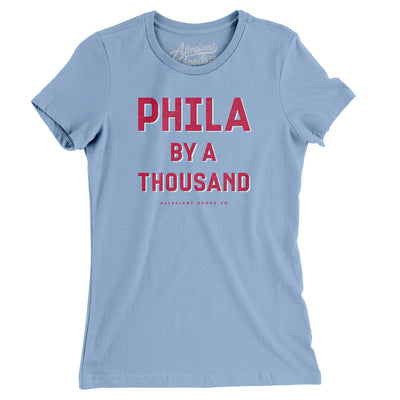 Phila By A Thousand Women's T-Shirt-Baby Blue-Allegiant Goods Co. Vintage Sports Apparel
