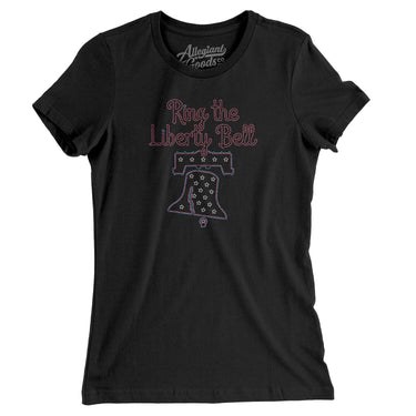 Ring The Liberty Bell Women's T-Shirt-Allegiant Goods Co. Vintage Sports Apparel