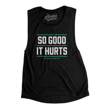 So Good It Hurts Women's Flowey Scoopneck Muscle Tank-Allegiant Goods Co. Vintage Sports Apparel
