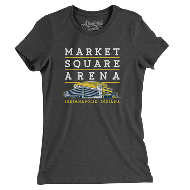 Market Square Arena Indianapolis Women's T-Shirt-Allegiant Goods Co. Vintage Sports Apparel