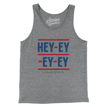 Hey-Ey-Ey-Ey Men/Unisex Tank Top-Allegiant Goods Co. Vintage Sports Apparel
