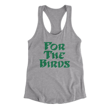 For The Birds Women's Racerback Tank-Allegiant Goods Co. Vintage Sports Apparel