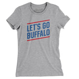 Let's Go Buffalo Women's T-Shirt-Allegiant Goods Co. Vintage Sports Apparel