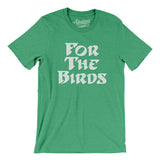 For The Birds Men/Unisex T-Shirt-Allegiant Goods Co. Vintage Sports Apparel