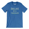 Dallas By A Thousand Men/Unisex T-Shirt-Heather True Royal-Allegiant Goods Co. Vintage Sports Apparel