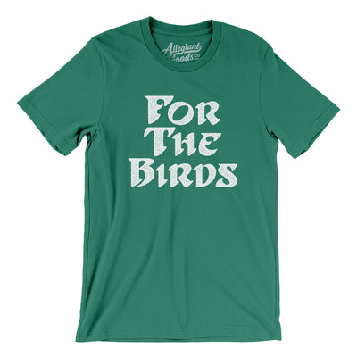 For The Birds Men/Unisex T-Shirt-Kelly-Allegiant Goods Co. Vintage Sports Apparel