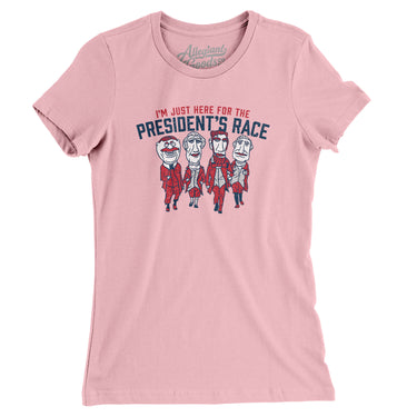 I’m Just Here For The Presidents Race Women's T-Shirt-Allegiant Goods Co. Vintage Sports Apparel