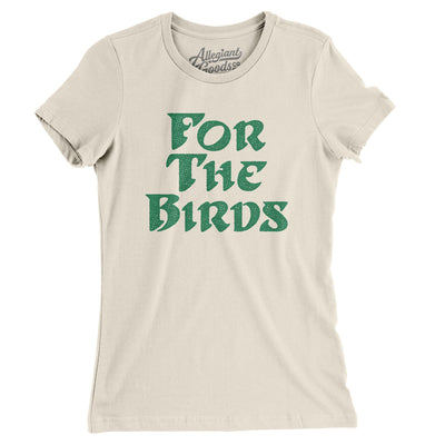 For The Birds Women's T-Shirt-Natural-Allegiant Goods Co. Vintage Sports Apparel