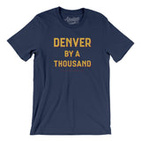 Denver By A Thousand Men/Unisex T-Shirt-Allegiant Goods Co. Vintage Sports Apparel