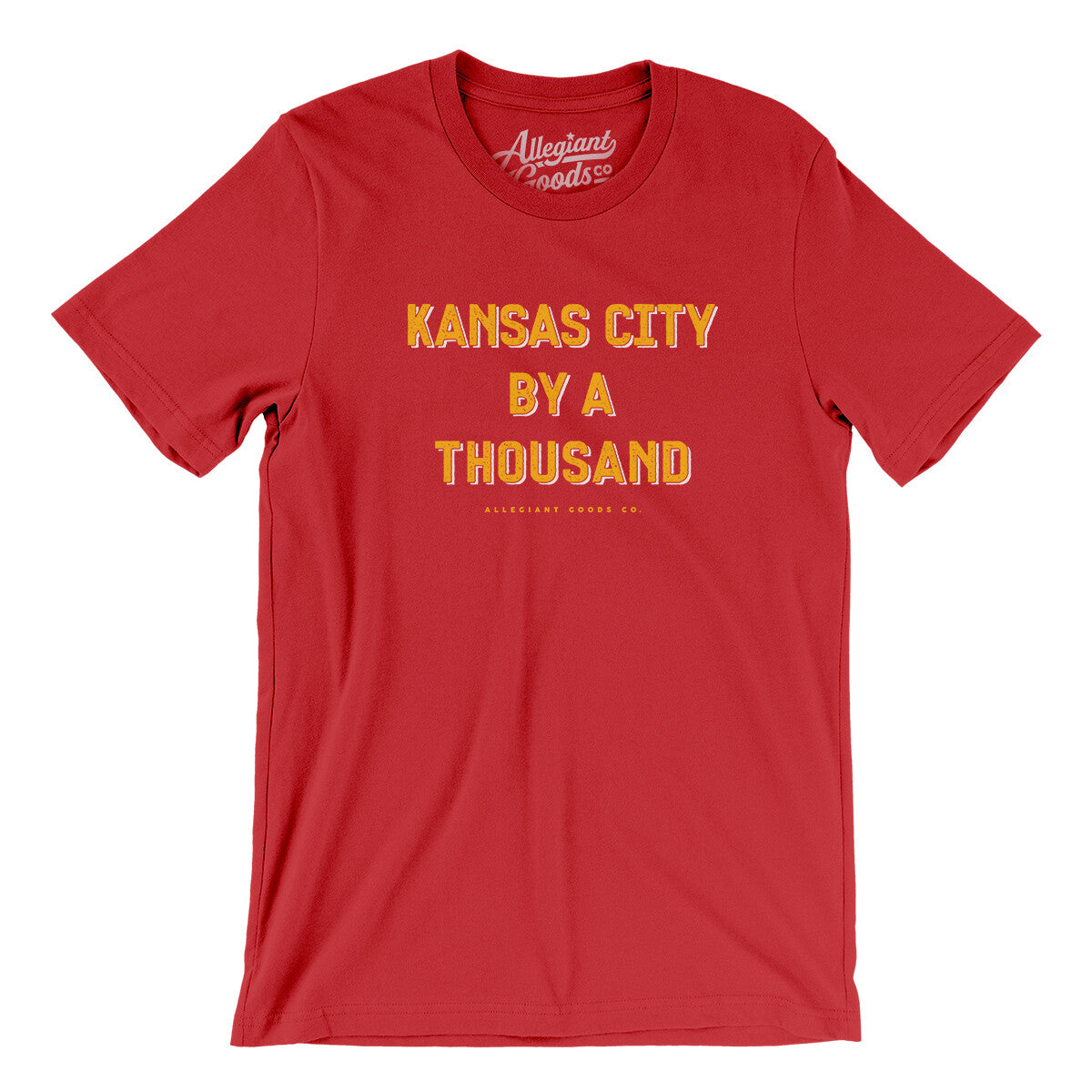 Kansas City By A Thousand Men/Unisex T-Shirt – Allegiant Goods