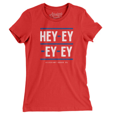 Hey-Ey-Ey-Ey Women's T-Shirt-Allegiant Goods Co. Vintage Sports Apparel