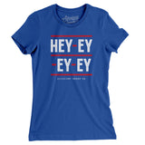 Hey-Ey-Ey-Ey Women's T-Shirt-Allegiant Goods Co. Vintage Sports Apparel