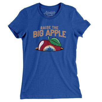 Raise The Big Apple Women's T-Shirt-Allegiant Goods Co. Vintage Sports Apparel