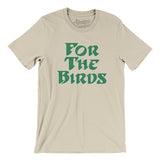 For The Birds Men/Unisex T-Shirt-Allegiant Goods Co. Vintage Sports Apparel