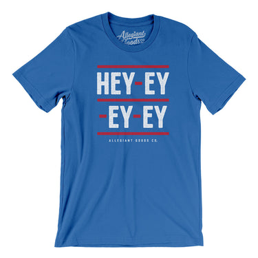 Hey-Ey-Ey-Ey Men/Unisex T-Shirt-Allegiant Goods Co. Vintage Sports Apparel